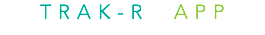 TRAK-R APP