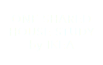  ONE SHARED HOUSE STUDY by IKEA